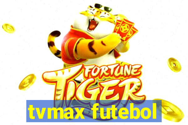 tvmax futebol